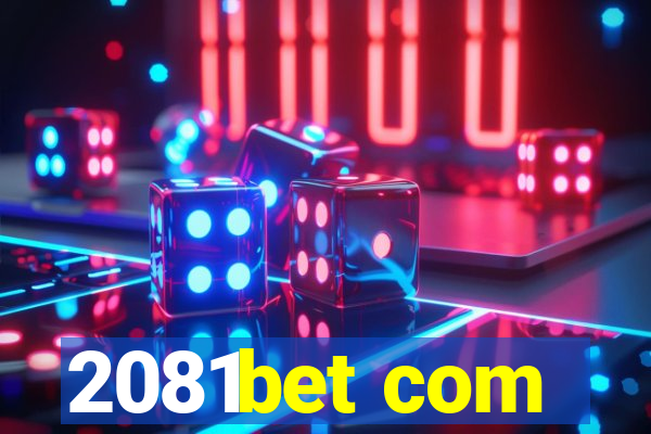 2081bet com